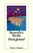 Buchcover, "Fast genial" von Benedict Wells